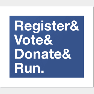 Register & Vote & Donate & Run Elections Posters and Art